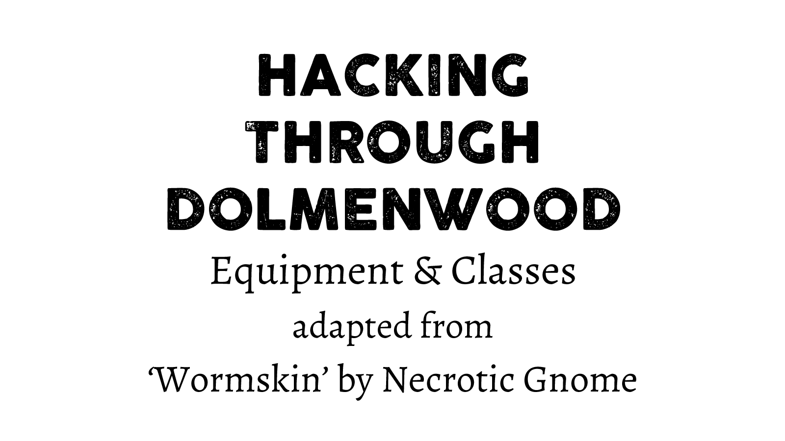 Hacking Through Dolmenwood