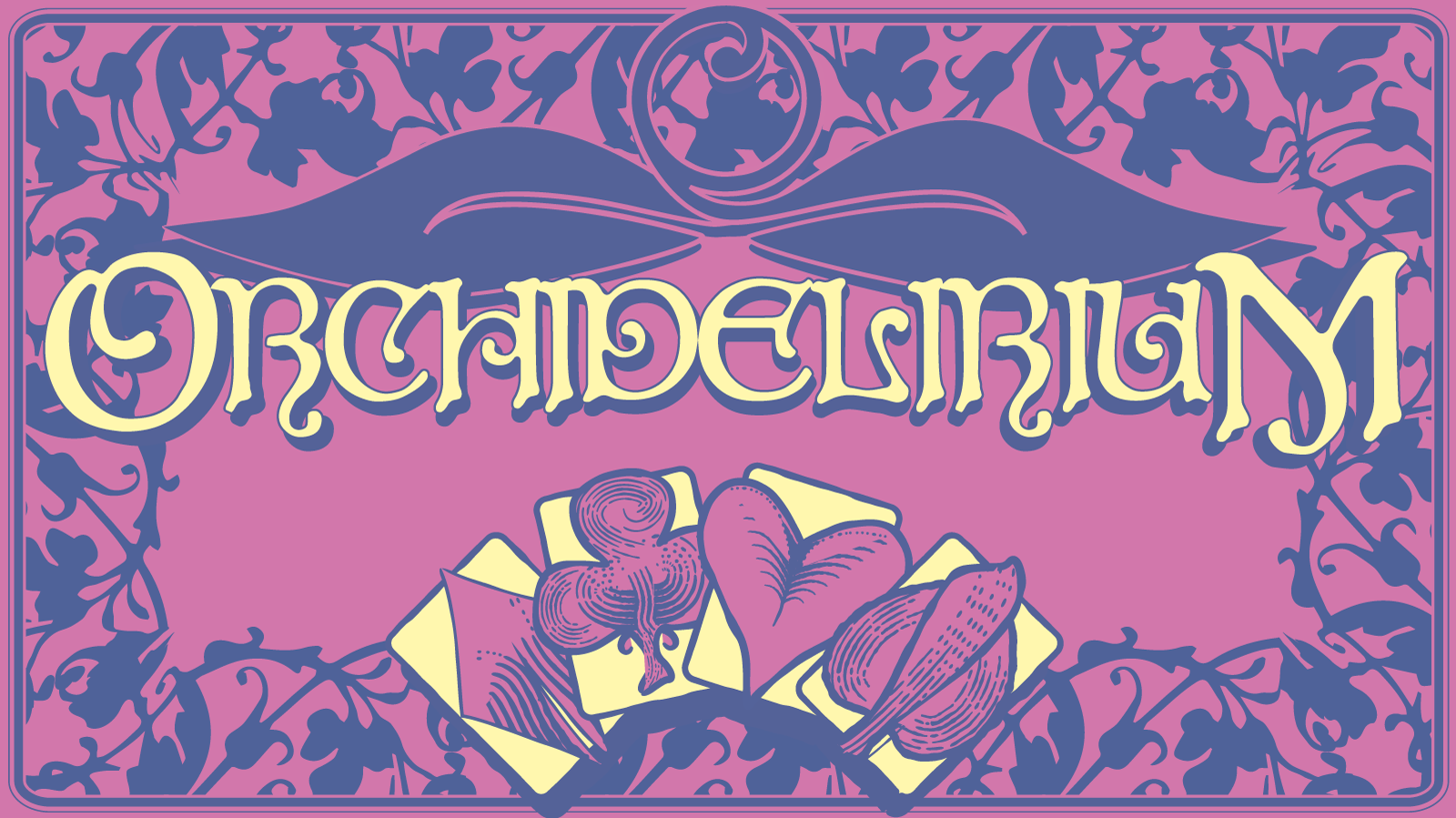 Floral border with playing cards with the word Orchidelirium in a curling typeface